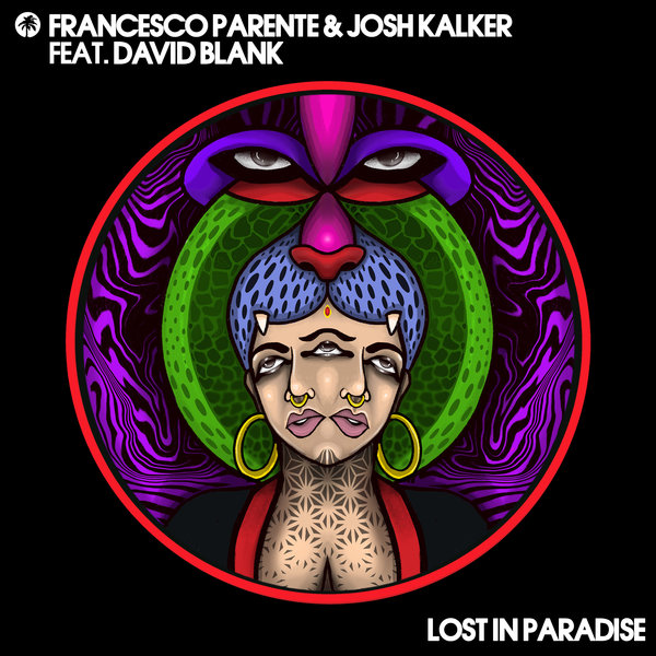 Francesco Parente, David Blank, Josh Kalker - Lost In Paradise [HOTC186]